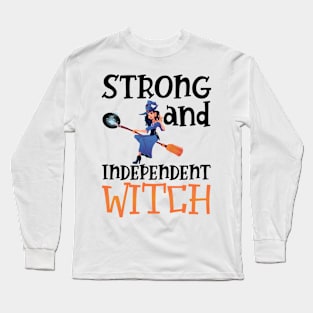 Witch - Strong and Independent Witch Long Sleeve T-Shirt